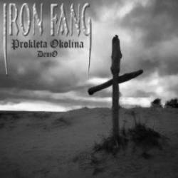 Iron Fang : Prokleta Okolina